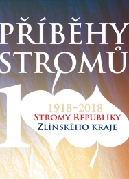 Putovní výstava Příběhy stromů: stromy Republiky Zlínského kraje 1918–2018